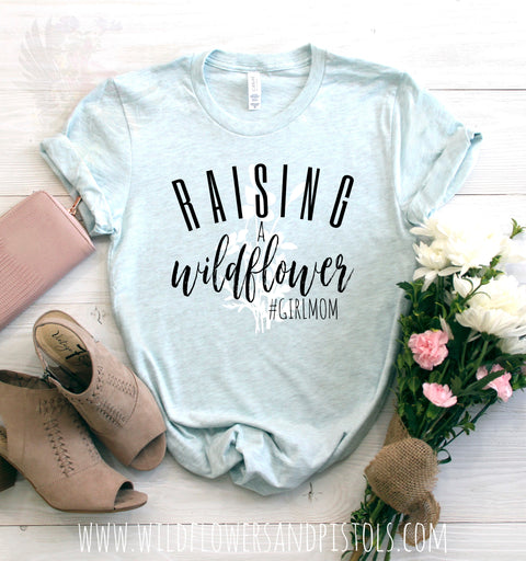 Raising A Wildflower T-Shirt